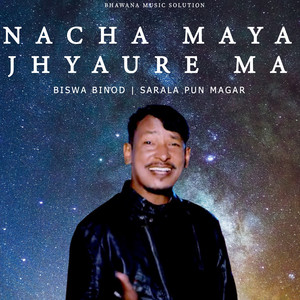 Nacha Maya Jhyaurema