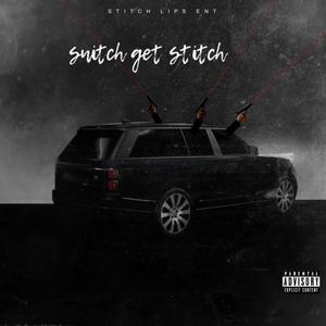 Snitch get stitched, Vol. 1 (Explicit)