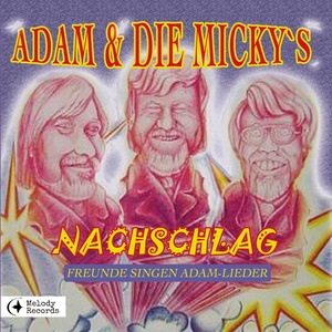 Adam und die Micky's - Nachschlag