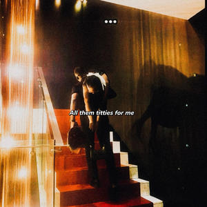 All them titties for me (feat. Lucid love) (Explicit)