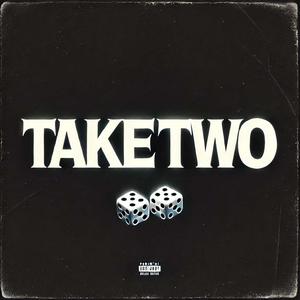 TAKE TWO (Explicit)