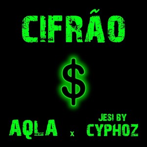 Cifrão (feat. Jesi By Cyphoz) [Explicit]