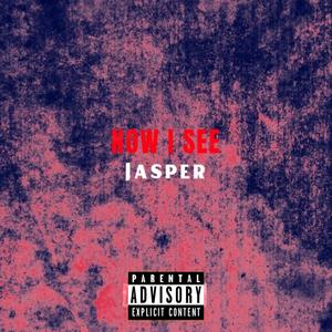 Now I See (Explicit)