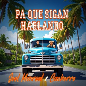 Pa Que Sigan Hablando