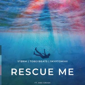 Rescue Me (feat. Ana Grosh)