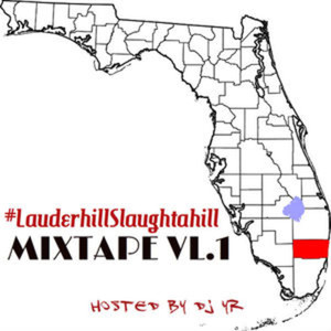 Lauderhill Slaughterhill Mixtape Vol.1 (Explicit)