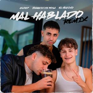 MAL HABLADO (REMIX|JOAQUÍN DA ROSA & EL VECINO Remix)