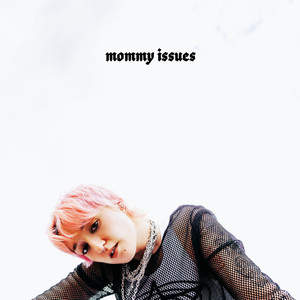 Mommy Issues (Explicit)