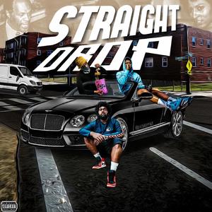 Straight Drop (feat. QP KO & Cornerhouse Monk) [Explicit]