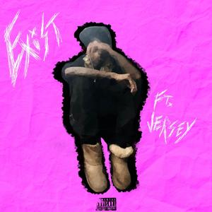 EXIST ! (feat. yungjersey) (Remix|Explicit)