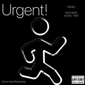 Urgent! (feat. Astral Trap) (Explicit)
