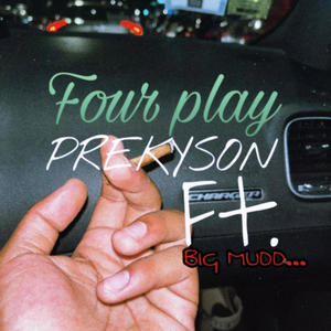 Fourplay (feat. Big Mudd) (Explicit)