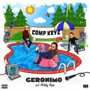 Geronimo(feat. Bobby Raps) (Explicit)