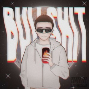 Bullshit! (Explicit)