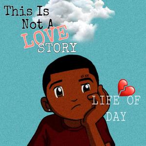 This Is Not A Love Story (Explicit)