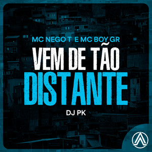 Vem de Tão Distante (Explicit)
