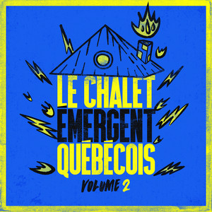 Le chalet émergent québécois - Volume 2