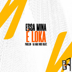 Essa Mina É Loka