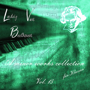 LVB A Minor Works Collection fur Klavier, Vol. 15