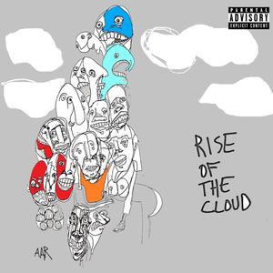 Rise Of The Cloud (Explicit)