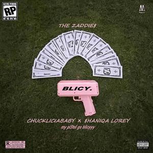 BLiCY (feat. Chuckliciababy & $haniqa Lorey) [Explicit]