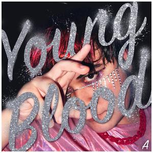 Young Blood (Side A) [Explicit]