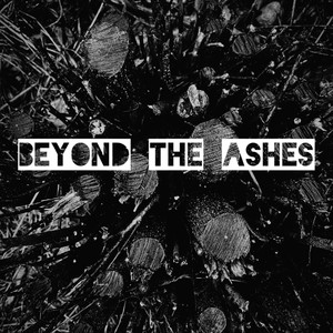 Beyond the Ashes