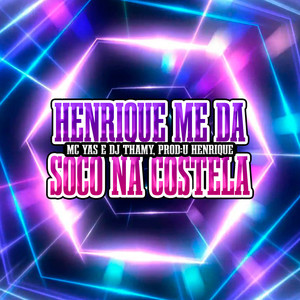 Henrique Me Da Soco Na Costela (Explicit)