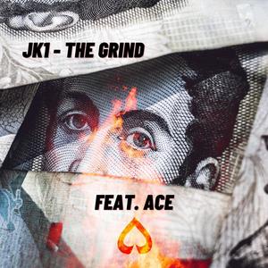 JK1 - The Grind (feat. Ace of Six)