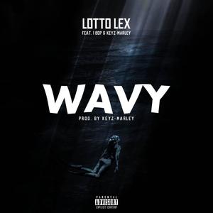 Wavy (feat. Keyz Marley & 1bop) [Explicit]