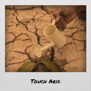 Touch Arid