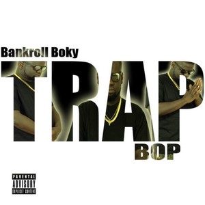 Trap Bop (Explicit)