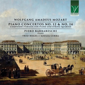 Wolfgang amadeus mozart: piano concertos no. 12 & no. 14 (Composer's version for piano and string quartet)