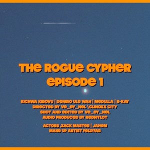 Rogue Cypher Episode 1(feat. Kichwa Kibov, Medulla, & B-kay)