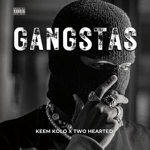 GANGSTAS (feat. Two Hearted) [Explicit]