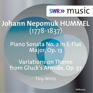 Hummel, J.N.: Piano Sonata No. 2 / Variations on Theme from Gluck's Armide (Wirtz)