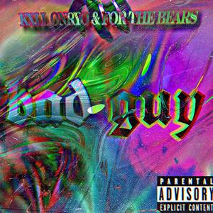 BAD GUY (feat. For the Bears)