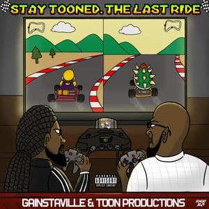 Stay TooNed The Last Ride (Explicit)