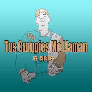 Tus Groupies Me Llaman