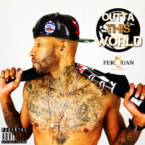 Outta This World (Explicit)