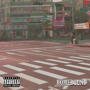 HOMEBOUND (Explicit)