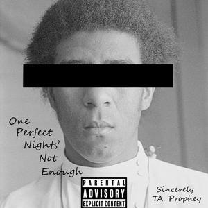 One Perfect Nights' Not Enough (Explicit)