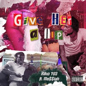 Give Her a Tip (feat. Me$$iah Raheem) [Explicit]