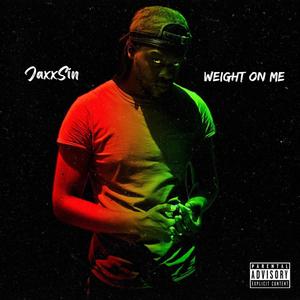 Weight On Me (Explicit)