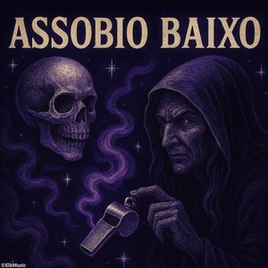 Assobio Baixo (Explicit)