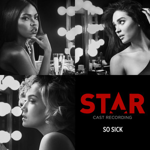 So Sick (From “Star” Season 2)