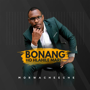 Bonang Ho Hlahile Maru