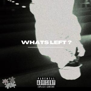 Whats Left (Explicit)