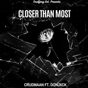 Closer Than Most (feat. DON Jxck) [Explicit]