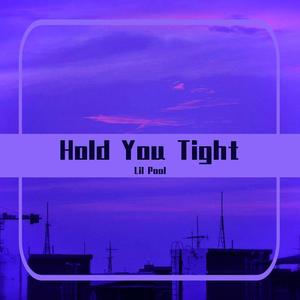 Hold You Tight